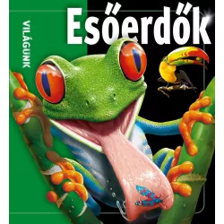 Esőerdők - Világunk