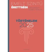 Emelt szintű érettségi - történelem 2025