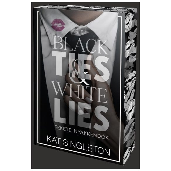 Black Ties & White Lies – Fekete nyakkendők - Éldekorált kiadás