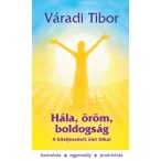 Hála, öröm, boldogság – A kiteljesedett élet titkai