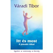 Itt és most – A jelenlét titkai