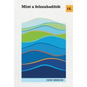 Mint a felszabadítók