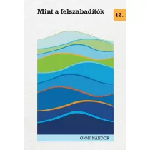 Mint a felszabadítók