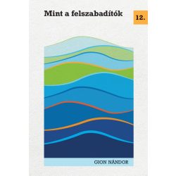 Mint a felszabadítók