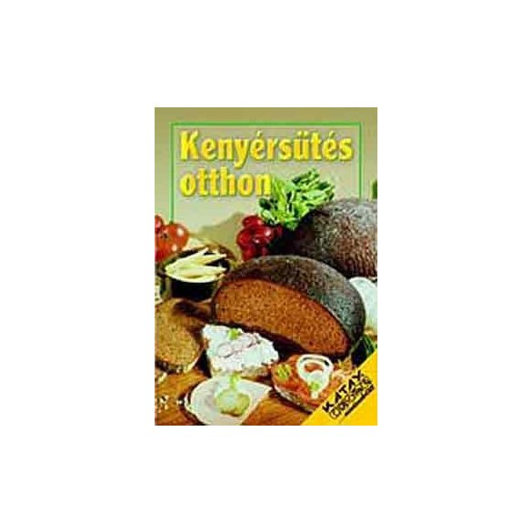 Kenyérsütés otthon
