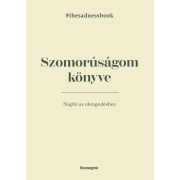 Szomorúságom könyve - The Sadness Book