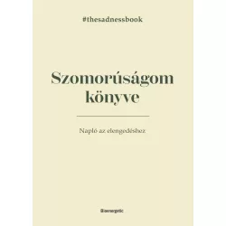 Szomorúságom könyve - The Sadness Book