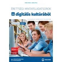   Érettségi mintafeladatsorok digitális kultúrából (8 gyakorlati középszintű feladatsor) - 2024-től érvényes - átdolgozott kiadás