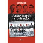 Aranycsapat a terror idején