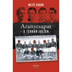 Aranycsapat a terror idején