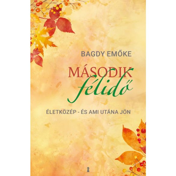 Második félidő - Életközép – és ami utána jön