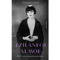 Szilánkos álmok - Putty Lia, a némafilmsztár élete