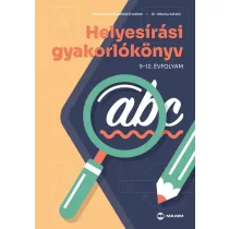   Helyesírási gyakorlókönyv 9-12. évfolyam - 2024-től érvényes