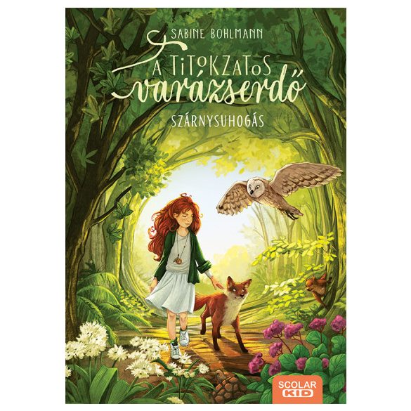 Szárnysuhogás - A titokzatos varázserdő 3.