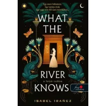 What the River Knows - A folyó tudása