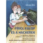 Frici, Fülöp és a hackerek
