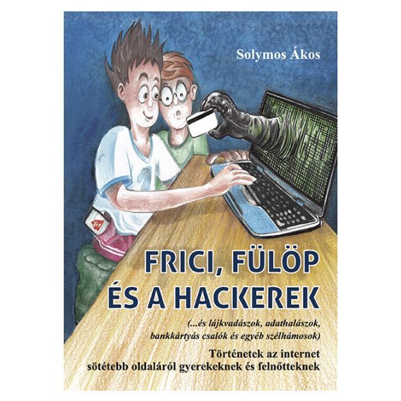 Frici, Fülöp és a hackerek