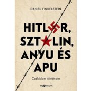 Hitler, Sztálin, Anyu és Apu