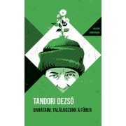 Barátaim, találkozunk a fűben - Helikon Zsebkönyvek 145.