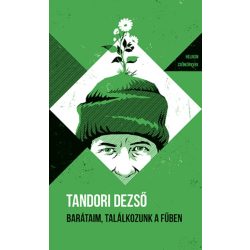 Barátaim, találkozunk a fűben - Helikon Zsebkönyvek 145.