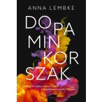   Dopaminkorszak – Hogyan találjunk egyensúlyt a függőségekre épülő világban