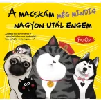   A macskám még mindig nagyon utál engem (Macska és Kutya 3.)