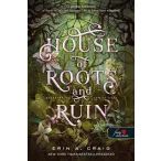   House of Roots and Ruin - Gyökerek és romlás háza (Só és bánat háza 2.)