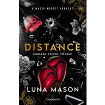 Distance - Maradj távol tőlem!