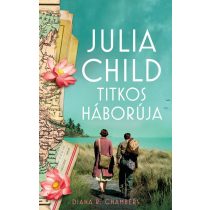 Julia Child titkos háborúja