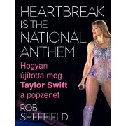   Heartbreak Is the National Anthem – Hogyan újította meg Taylor Swift a popzenét