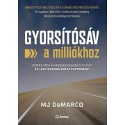 Gyorsítósáv a milliókhoz