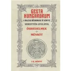   GESTA HUNGARORUM A MAGYAR HŐSMONDÁK ÖT KÖNYVE I-II. könyv