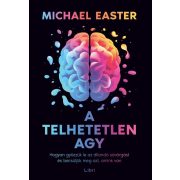 A telhetetlen agy