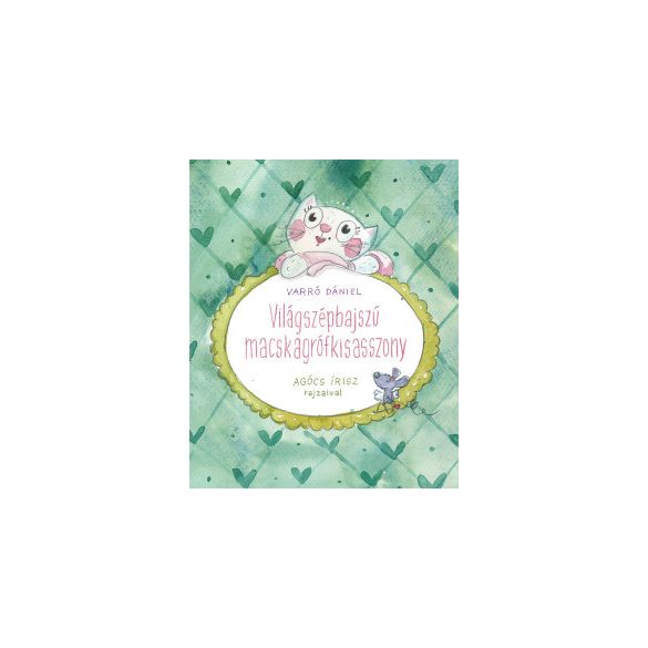 Világszépbajszú Macskagrófkisasszony