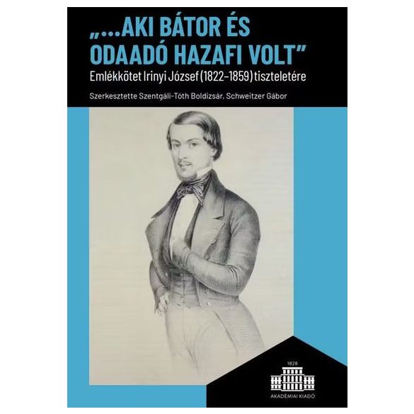 „...aki bátor és odaadó hazafi volt”