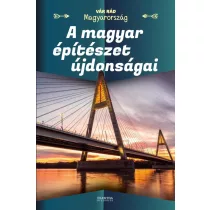 A magyar építészet újdonságai
