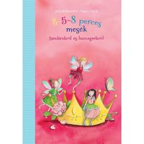 3-5-8 perces mesék - tündérekről és hercegnőkről