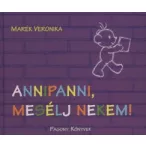 Annipanni, mesélj nekem!