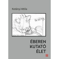Éberen kutató élet