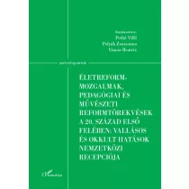   Életreform-mozgalmak, pedagógiai és művészeti reformtörekvések a 20. század első felében: vallásos és okkult hatások nemzetközi recepciója