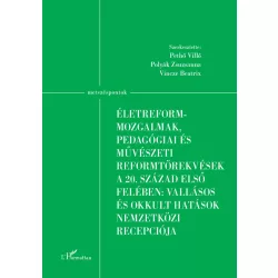   Életreform-mozgalmak, pedagógiai és művészeti reformtörekvések a 20. század első felében: vallásos és okkult hatások nemzetközi recepciója