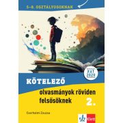   Kötelező olvasmányok röviden felsősöknek 2. - 5-8. osztályosoknak