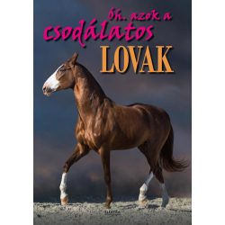 Óh, azok a csodálatos lovak