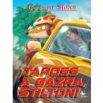 Taposs a gázra, Stilton!