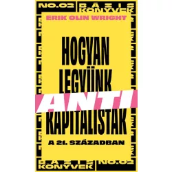 Hogyan legyünk antikapitalisták a 21. században