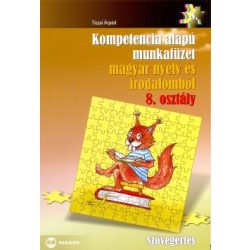 Kompetencia alapú munkafüzet magyar nyelv és irodalomból