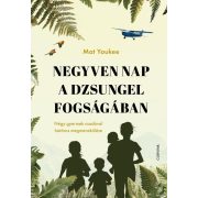 Negyven nap a dzsungel fogságában
