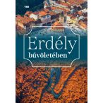 Erdély bűvöletében