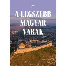 A legszebb magyar várak