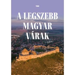 A legszebb magyar várak